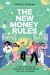 THE NEW MONEY RULES : A Gen...