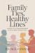 Family Ties, Healthy Lines:...