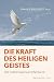 Die Kraft des Heiligen Geistes by Frauke Bielefeldt