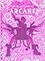 The Art and Making of Arcane