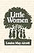 LITTLE WOMEN: A Classic Lit...