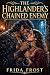 THE HIGHLANDER’S CHAINED EN...