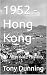 1952 - Hong Kong: An Altern...