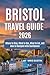 Bristol Travel Guide 2026: ...