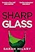 Sharp Glass