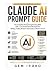Claude AI Prompt Guide: The...