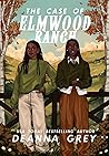 The Case of Elmwood Ranch by Deanna Grey