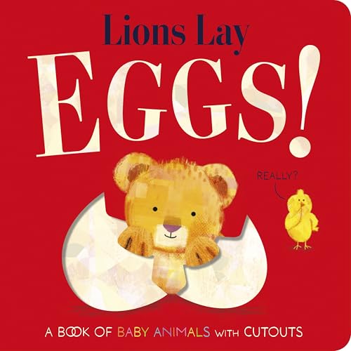 Lions Lay Eggs! (Board Book)