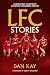 LFC Stories