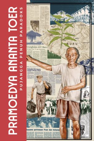 Pramoedya Ananta Toer - Pujangga Penuh Paradoks