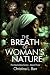 The Breath of Woman's Natur...