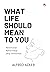 What Life Should Mean to You