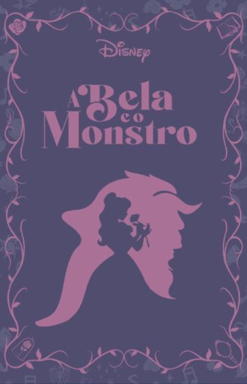 A Bela e o Monstro (Disney Romances Inesquecíveis, #1)