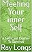 Meeting Your inner Self : A...