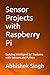 Sensor Projects with Raspberry Pi: Building Intelligent IoT Systems with Sensors and Python