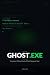 GHOST.EXE: Someone Online Knows What Happens Next (The Internet Generation Book 1)