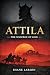 Attila: The Scourge of God