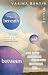 Beneath and Between by Varina Buntin Willse Beneath and Between by Varina Buntin Willse