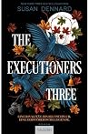 The Executioners Three: Eine Rivalität. Ein Blutschwur. Eine zerstörerische Legende. (German Edition) The Executioners Three: Eine Rivalität. Ein Blutschwur. Eine zerstörerische Legende.