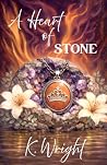A Heart of Stone (The Heartforged Destinies) A Heart of Stone (The Heartforged Destinies)