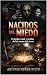 Nacidos del miedo: El origen real y oculto de los iconos del terror (Spanish Edition)
