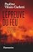 L'Épreuve du feu. Habiter autrement la Terre (French Edition)