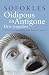 Oidipous en Antigone. Drie ...
