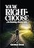 You’re Right to Choose by George Duke