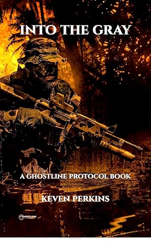 INTO THE GRAY: A Ghostline Protocol Book