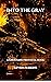 INTO THE GRAY: A Ghostline Protocol Book