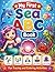 My First Sea ABC Book: ABC ...