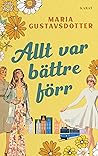 Allt var bättre förr