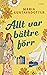 Allt var bättre förr
