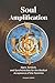 Soul Amplification by Jacques Labello