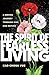 The Spirit of Fearless Living