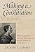 Making a Constitution: Montesquieu and the Challenges of the American Founding (American Political Thought)