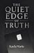 The Quiet Edge of Truth