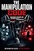 The Manipulation Code: How ...