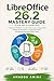 LibreOffice 26.2 Mastery Gu...