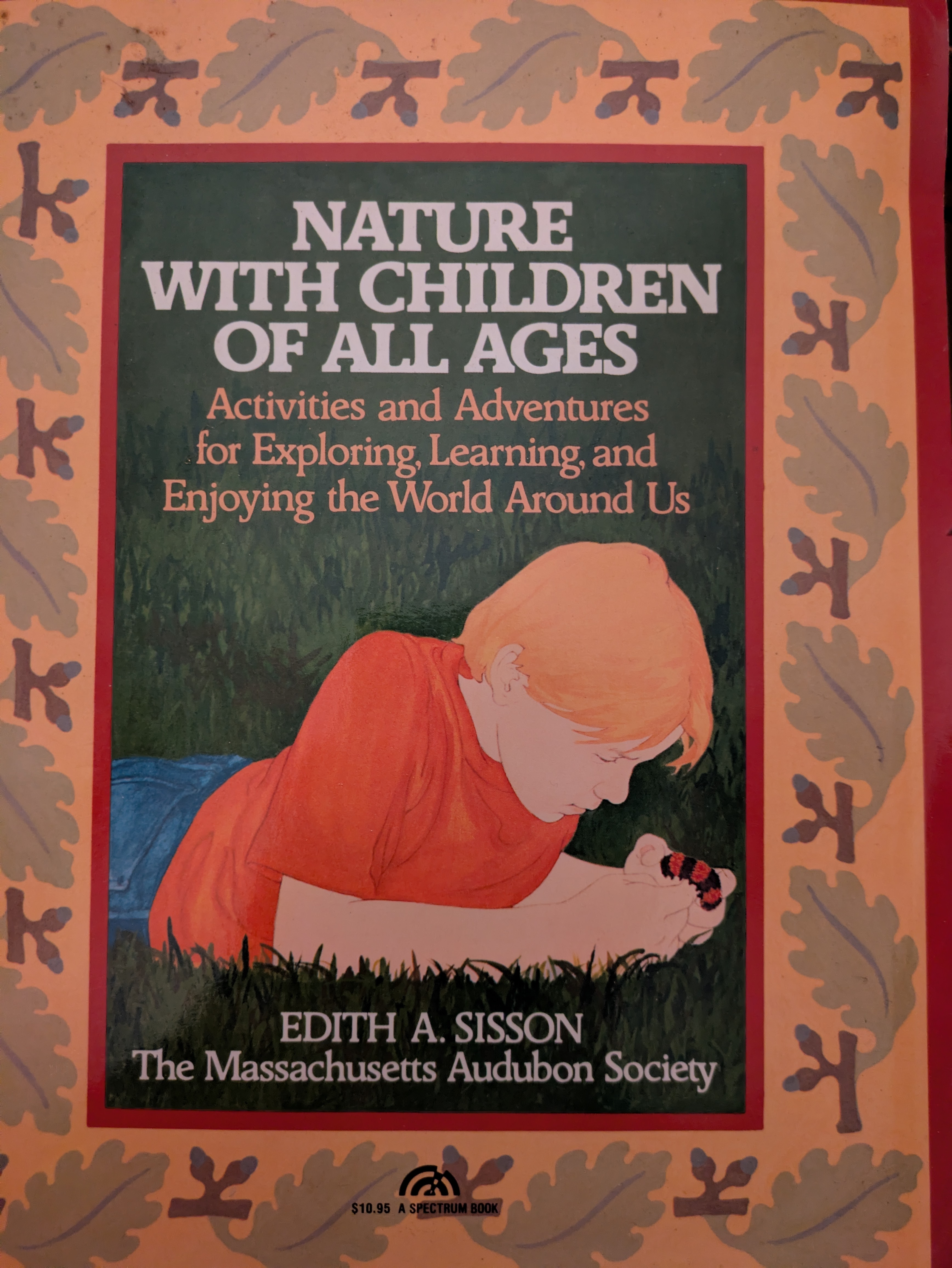 Nature with Children of All Ages: Activities and Adventures for Exploring, Learning and Enjoying the