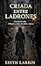Criada por Ladrones