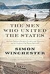 The Men Who United the States: America's Explorers, Inventors, Eccentrics and Mavericks, and the Creation of One Nation, Indivisible Book cover for The Men Who United the States: America's Explorers, Inventors, Eccentrics and Mavericks, and the Creation of One Nation, Indivisible