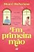 Em primeira mão – Uma comédia romântica enemies to lovers da autora de "Ontem à noite" (Portuguese Edition)