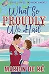 What So Proudly W...