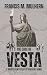 The Case of Vesta by Francis M Mulhern