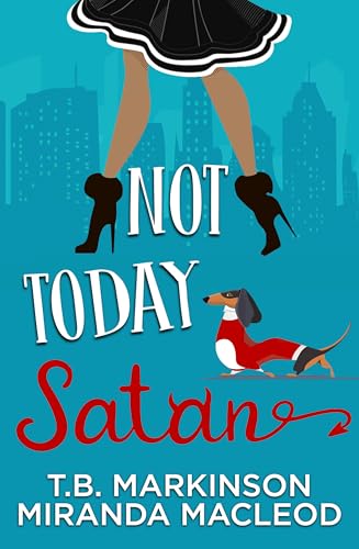 Not Today Satan (Kindle Edition)