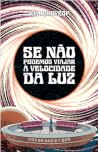 Se não podemos viajar à velocidade da luz (Portuguese Edition) Book cover for Se não podemos viajar à velocidade da luz (Portuguese Edition)