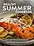 Healthy Summer Cookbook by BookSumo Press