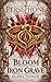 A Bloom in the Iron Grave: ...