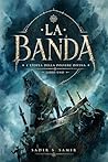 LA BANDA: L’EPOPEA DELLA POLVERE DIVINA (Italian Edition)